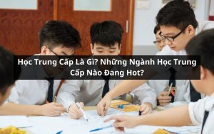 học trung cấp là gì