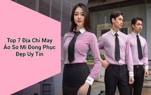 Địa Chỉ May Áo Sơ Mi Đồng Phục Đẹp